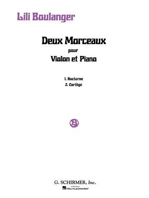 2 Morceaux: Nocturne and Cortege: Violin and Piano by Boulanger, Lili
