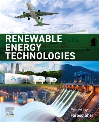Renewable Energy Technologies by Sher, Farooq