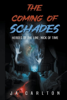 The Coming of Schades by Carlton, Ja