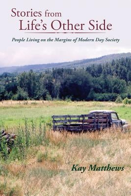 Stories from Life's Other Side by Matthews, Kay
