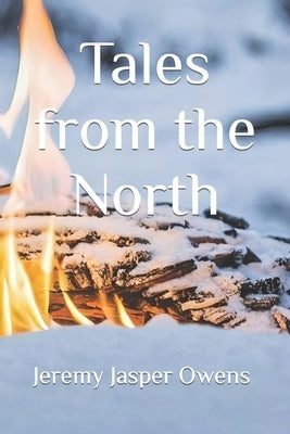 Tales from the North: Teutonic Myth & Legend by Owens, Jeremy Jasper
