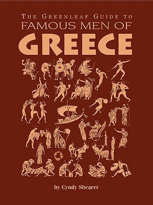 The Greenleaf Guide to Famous Men of Greece by Shearer, Cyndy