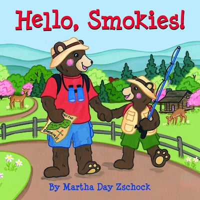 Hello, Smokies! by Zschock, Martha Day