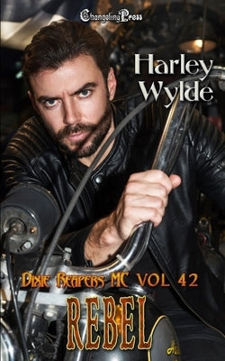 Rebel (Devil's Boneyard MC 14): A Dixie Reapers Bad Boys Romance by Wylde, Harley