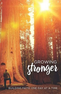 Growing Stronger: Building Faith One Day at a Time by Novotny, Mike