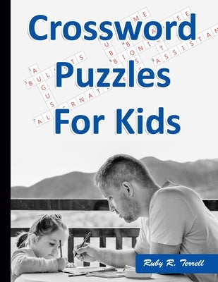 Crossword Puzzles for Kids: Best Puzzle Book for Ages 8 and Up by Terrell, Ruby R.