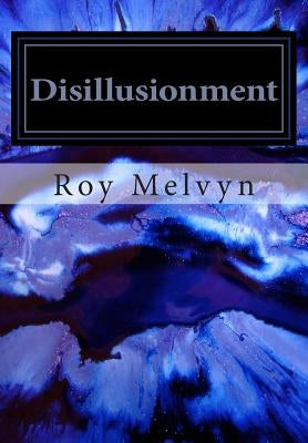 Disillusionment by Melvyn, Roy