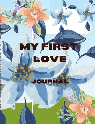 My First Love; A Journey Back to Me: Journal by Gates, Gwen