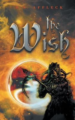 The Wish by Affleck, D. S.