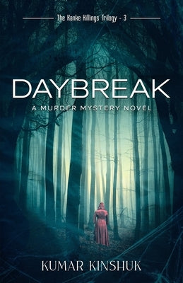 Daybreak: A Murder Mystery Novel by Kinshuk, Kumar
