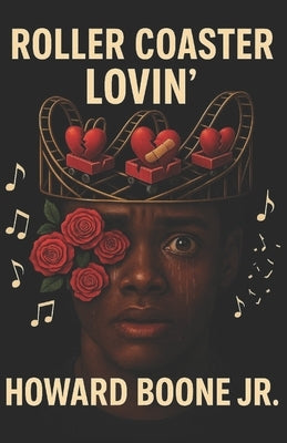 Roller Coaster Lovin' by Boone, Howard, Jr.