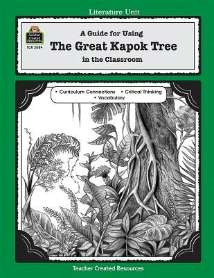 A Guide for Using the Great Kapok Tree in the Classroom by Didominicis, Lynn