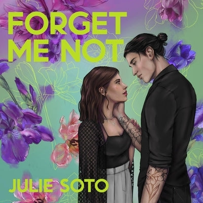 Forget Me Not by Soto, Julie