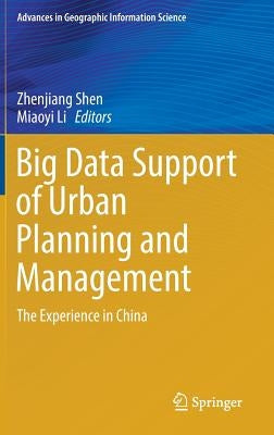 Big Data Support of Urban Planning and Management: The Experience in China by Shen, Zhenjiang