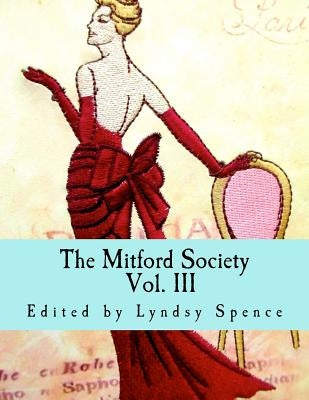 The Mitford Society: Vol. III by Spence, Lyndsy