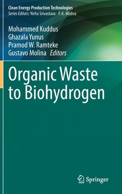 Organic Waste to Biohydrogen by Kuddus, Mohammed