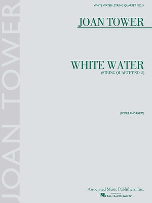 White Water: String Quartet No. 5 by Tower, Joan