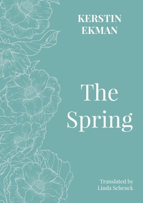 The Spring by Ekman, Kerstin