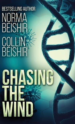 Chasing The Wind by Beishir, Norma
