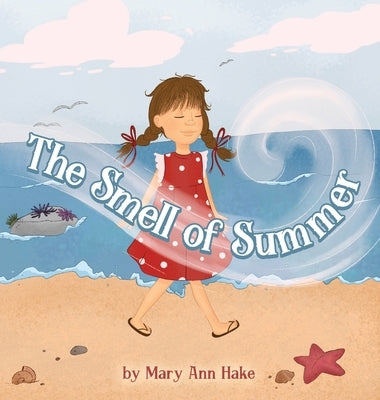 The Smell of Summer by Hake, Mary Ann