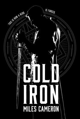 Cold Iron by Cameron, Miles