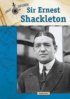 Sir Ernest Shackleton by Davis, Linda