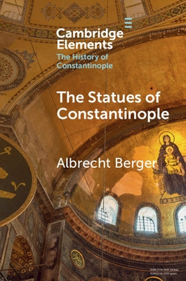 The Statues of Constantinople by Berger, Albrecht