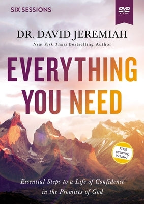 Everything You Need Video Study: Essential Steps to a Life of Confidence in the Promises of God by Jeremiah, David
