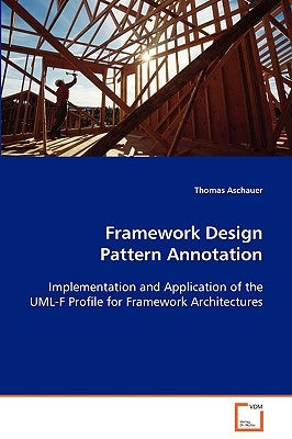 Framework Design Pattern Annotation by Aschauer, Thomas