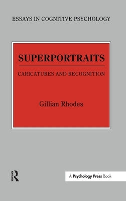Superportraits: Caricatures and Recognition by Rhodes, Gillian