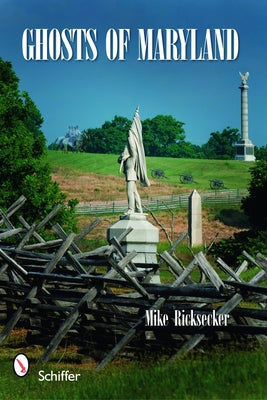 Ghosts of Maryland by Ricksecker, Mike