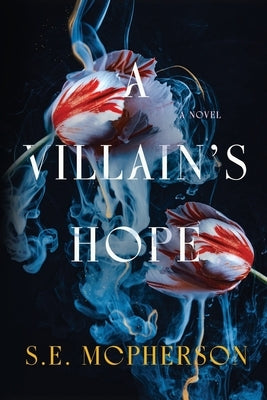 A Villain's Hope by McPherson, S. E.