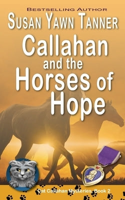 Callahan and the Horses of Hope by Tanner, Susan Yawn