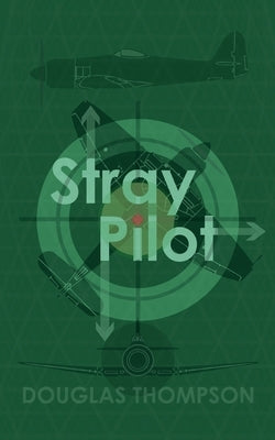 Stray Pilot by Thompson, Douglas