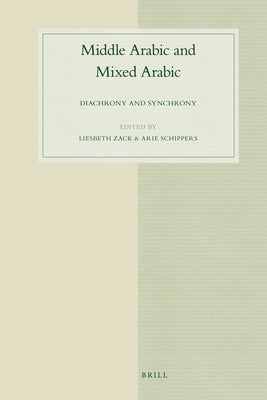 Middle Arabic and Mixed Arabic by Zack, Liesbeth