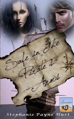 Safe in the Pirate's Arms by Payne, Kaleigh