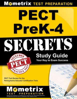 Pect Prek-4 Secrets Study Guide: Pect Test Review for the Pennsylvania Educator Certification Tests by Pect Exam Secrets Test Prep