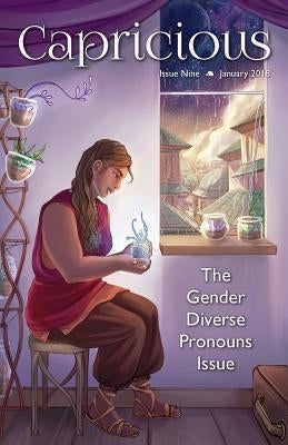 Capricious: Gender Diverse Pronouns Special Issue by Mitchell, Lauren E.