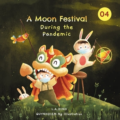 A Moon Festival During the Pandemic by Ng, Quynhdiem