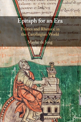 Epitaph for an Era by de Jong, Mayke