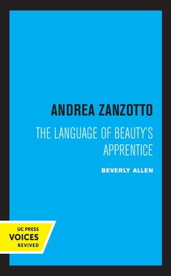 Andrea Zanzotto: The Language of Beauty's Apprentice by Allen, Beverly C.