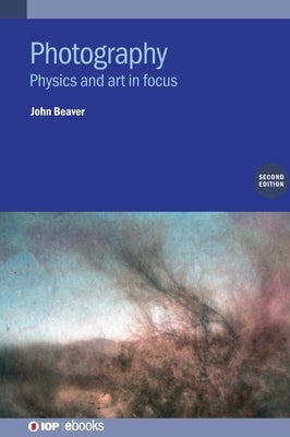 Photography (Second Edition) by Beaver, John