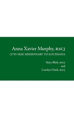 Anna Xavier Murphy, RSCJ by Blish, Mary
