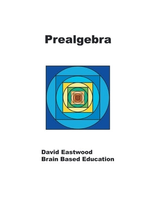 Prealgebra: Math Without Calculators by Eastwood, David