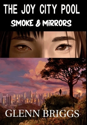 The Joy City Pool Smoke & Mirrors by Briggs, Glenn