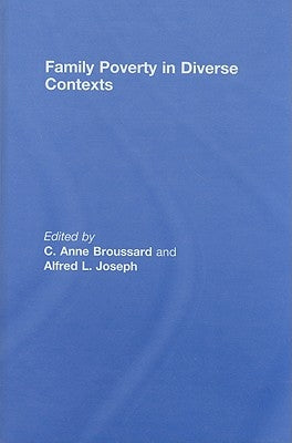 Family Poverty in Diverse Contexts by Broussard, C. Anne