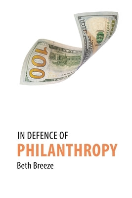 In Defence of Philanthropy by Breeze, Beth