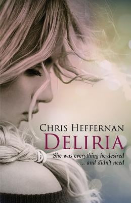 Deliria by Heffernan, Chris
