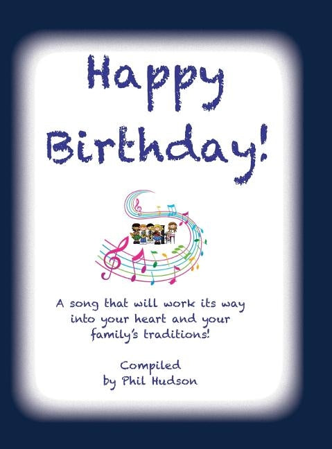 Happy Birthday! by Hudson, Philip M.