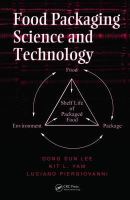 Food Packaging Science and Technology by Lee, Dong Sun